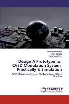portada Design A Prototype for CVSD Modulation System Practically & Simulation (en Inglés)