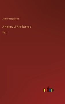 portada A History of Architecture: Vol. I (en Inglés)