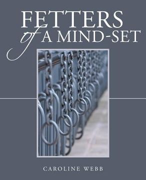 portada Fetters of a Mind-Set (in English)