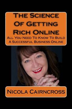 portada The Science of Getting Rich Online: What you Really Need to Know to Build an Online Business (in English)