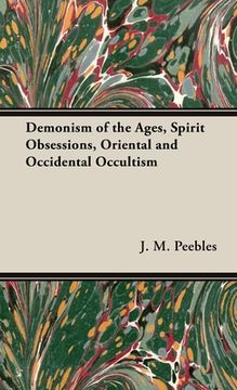portada The Demonism of the Ages, Spirit Obsessions, Oriental and Occidental Occultism