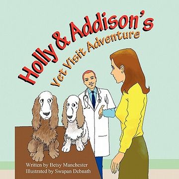 portada holly & addison's vet visit adventure (en Inglés)