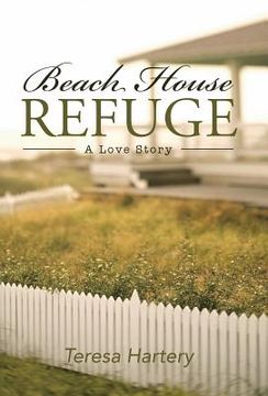 portada Beach House Refuge: A Love Story (en Inglés)