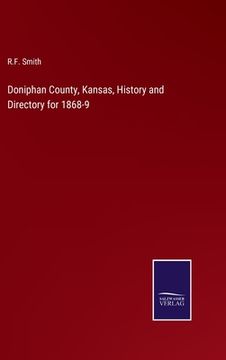 portada Doniphan County, Kansas, History and Directory for 1868-9 (en Inglés)
