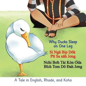 portada Why Ducks Sleep on One Leg: A Tale in English, Rhade, and Koho