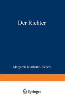 portada Der Richter: Die Geschichte Einer Liebe, Einer Ehe Und Eines Berufs (en Alemán)
