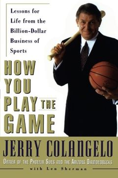 portada How You Play the Game: Lessons for Life fromthe Billion-Dollar Business of Sports (in English)