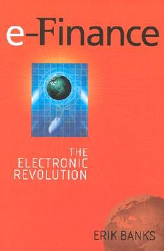 portada e-finance: the electronic revolution in financial services (en Inglés)