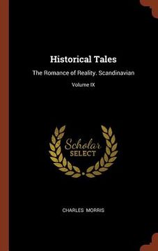 portada Historical Tales: The Romance of Reality. Scandinavian; Volume IX