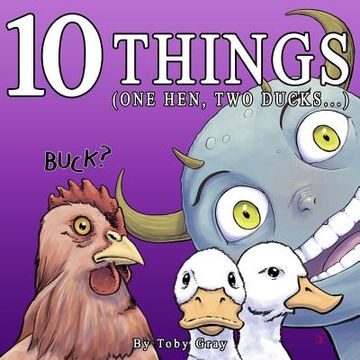 portada 10 Things: (One Hen, Two Ducks...) (en Inglés)