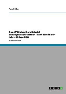 portada Das 4C/ID Modell am Beispiel Bildungswissenschaftler/ -in im Bereich der Lehre (Universität) (German Edition)