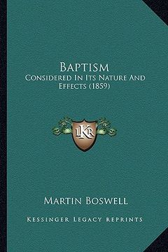 portada baptism: considered in its nature and effects (1859) (en Inglés)
