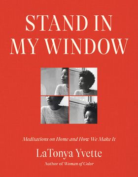 portada Stand in My Window: Meditations on Home and How We Make It