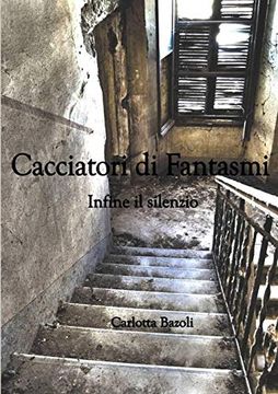 portada Cacciatori di Fantasmi - Infine il Silenzio (in Italian)