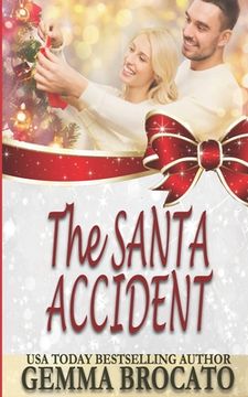 portada The Santa Accident: An Opposites Attract Holiday Romance (en Inglés)