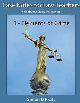 portada Case Notes for Law Teachers: Elements of Crime: Actus Reus, Mens Rea and Strict Liability (in English)