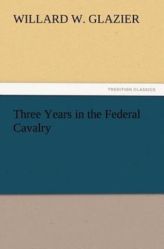 portada three years in the federal cavalry (en Inglés)