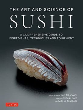 portada The art and Science of Sushi: A Comprehensive Guide to Ingredients, Techniques and Equipment (Hardback) (en Inglés)