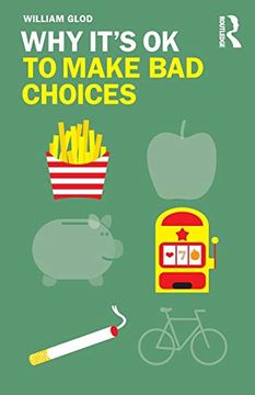 portada Why It'S ok to Make bad Choices (en Inglés)