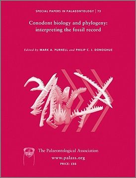 portada special papers in palaeontology, number 73, conodont biology and phylogeny: interpreting the fossil record