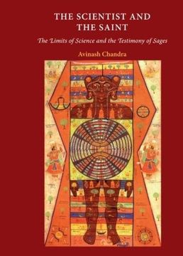 portada The Scientist and the Saint: The Limits of Science and the Testimony of Sages