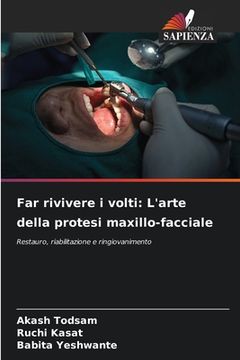 portada Far rivivere i volti: L'arte della protesi maxillo-facciale (in Italian)