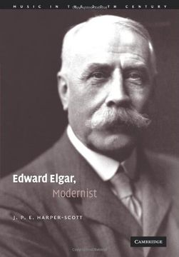 portada Edward Elgar, Modernist (Music in the Twentieth Century) (in English)