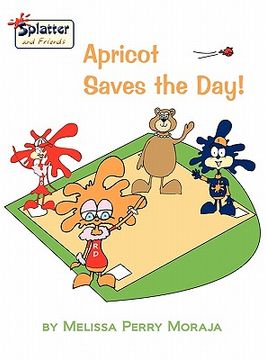 portada apricot saves the day splatter and friends (en Inglés)