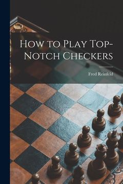 portada How to Play Top-notch Checkers (en Inglés)
