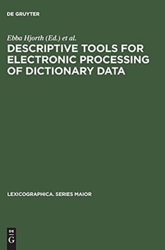portada Descriptive Tools for Electronic Processing of Dictionary Data: Studies in Computational Lexicography (Lexicographica. Series Maior) 