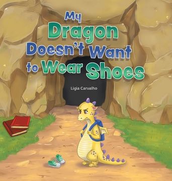 portada My Dragon Doesn't Want to Wear Shoes (en Inglés)