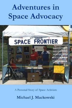 portada Adventures in Space Advocacy: A Personal Story of Space Activism (en Inglés)