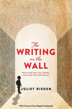 portada The Writing on the Wall: How One Boy, My Father, Survived the Holocaust (en Inglés)