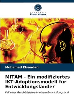 portada MITAM - Ein modifiziertes IKT-Adoptionsmodell für Entwicklungsländer (en Alemán)