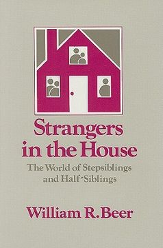 portada strangers in the house: the world of stepsiblings and half-siblings (en Inglés)