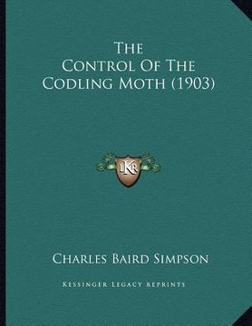 portada the control of the codling moth (1903) (en Inglés)