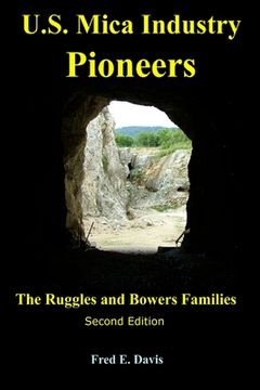 portada US Mica Industry Pioneers 2: The Ruggles and Bowers Families (en Inglés)