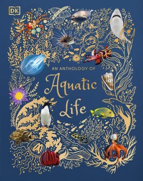 portada An Anthology of Aquatic Life (dk Children'S Anthologies) (en Inglés)
