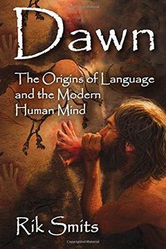 portada Dawn: The Origins of Language and the Modern Human Mind (en Inglés)