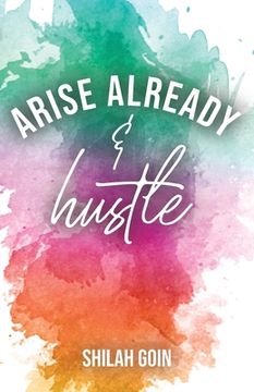 portada Arise Already and Hustle (in English)