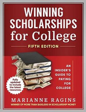 portada Winning Scholarships for College, Fifth Edition: An Insider's Guide to Paying for College