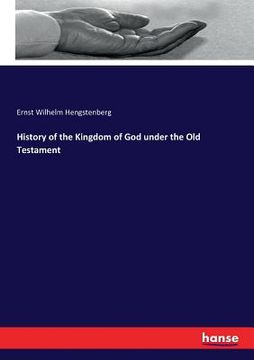 portada History of the Kingdom of God under the Old Testament (in English)
