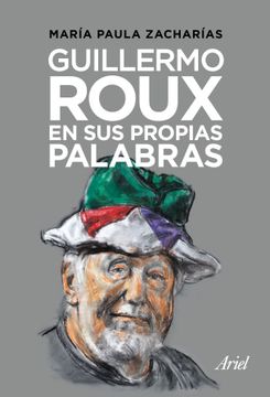portada Guillermo Roux en sus Propias Palabras (in Spanish)