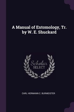 portada A Manual of Entomology, Tr. by W. E. Shuckard (en Inglés)