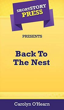 portada Short Story Press Presents Back to the Nest (in English)