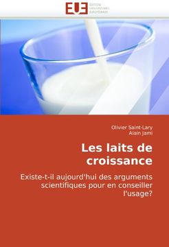 portada Les laits de croissance: Existe-t-il aujourd'hui des arguments scientifiques pour en conseiller l'usage?