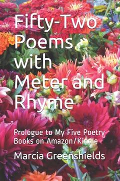 portada Fifty-Two Poems with Meter and Rhyme: Prologue to My Five Poetry Books on Amazon/Kindle (en Inglés)