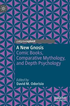 portada A New Gnosis: Comic Books, Comparative Mythology, and Depth Psychology 