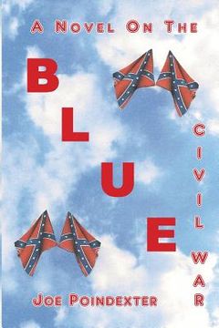 portada Blue: A Novel on the Civil War (in English)
