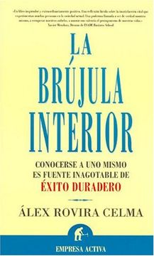 portada La Brujula Interior: Conocerse a uno Mismo es Fuente Inagotable d e Exito Duradero (in Spanish)